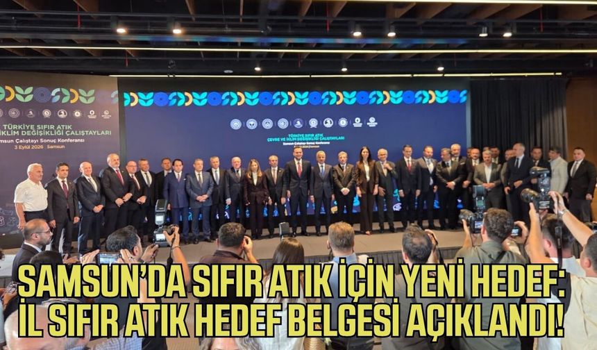 Samsun’da sıfır atık için yeni hedef: İl sıfır atık hedef belgesi açıklandı
