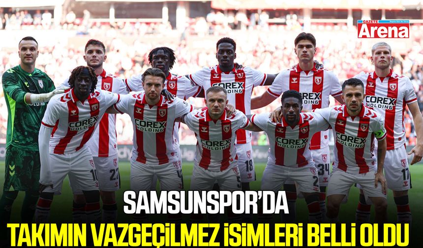 Samsunspor’da takımın vazgeçilmez isimleri belli oldu