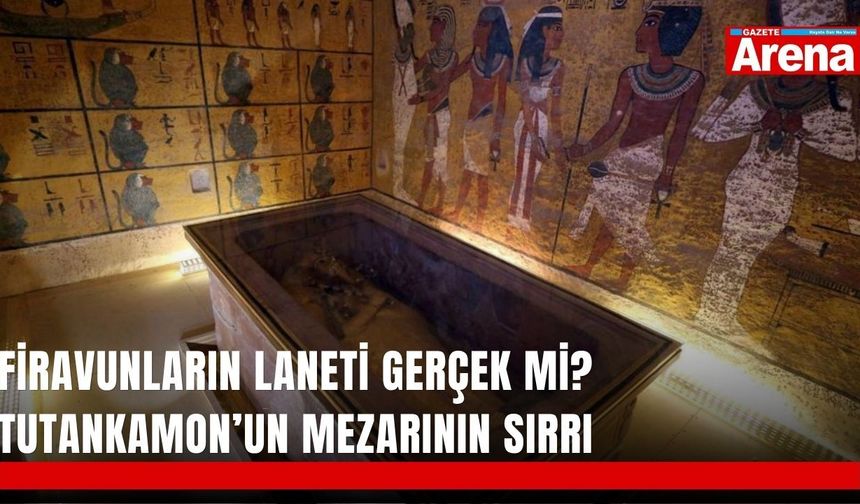 Firavunların laneti gerçek mi? Tutankamon’un mezarının sırrı