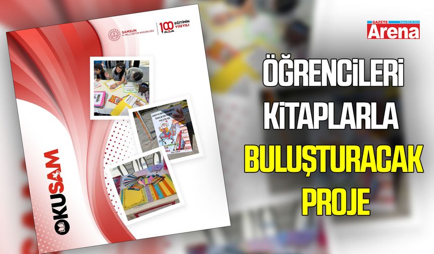 Samsun'da öğrencileri kitaplarla buluşturacak proje