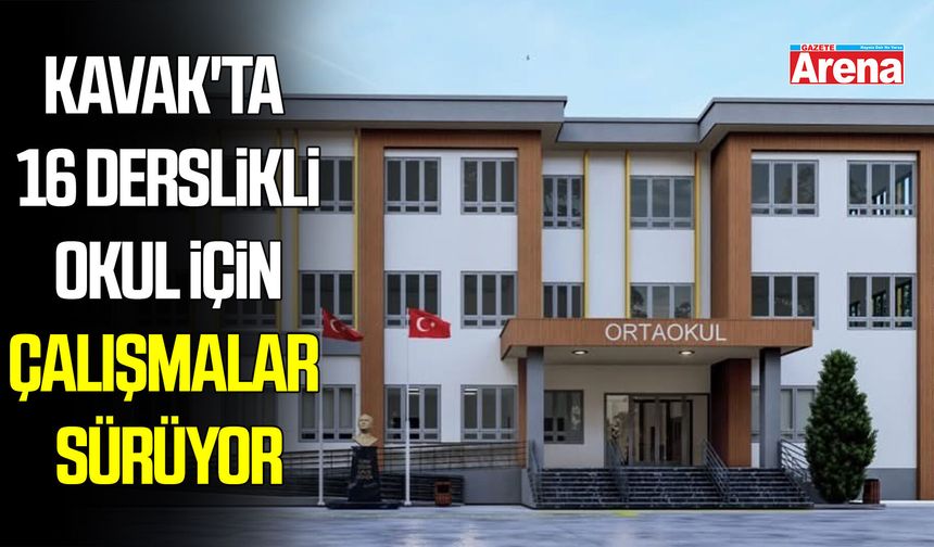 Kavak'ta 16 derslikli okul için çalışmalar sürüyor