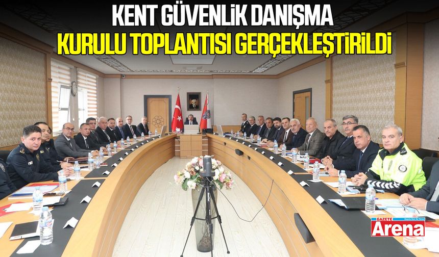 Samsun’da Kent Güvenlik Danışma Kurulu Toplantısı gerçekleştirildi