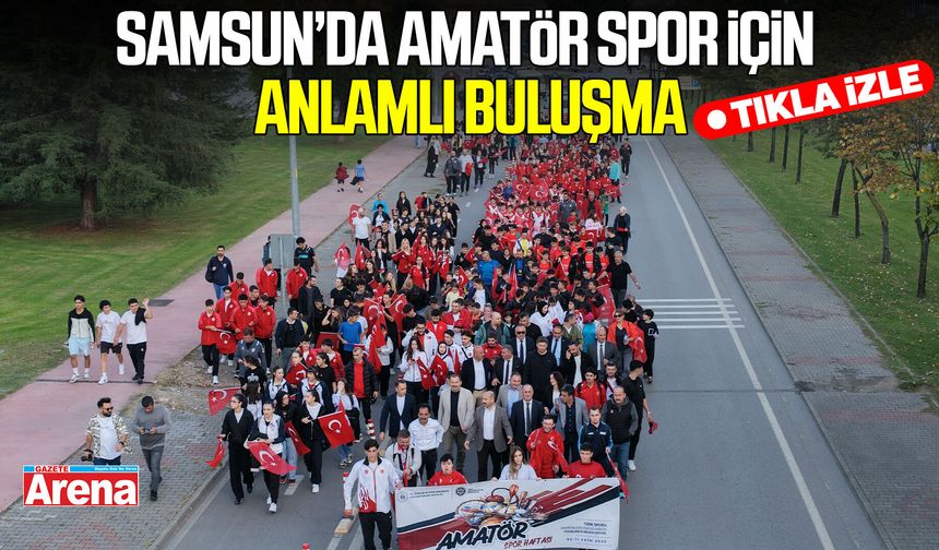 Samsun’da amatör spor için anlamlı buluşma