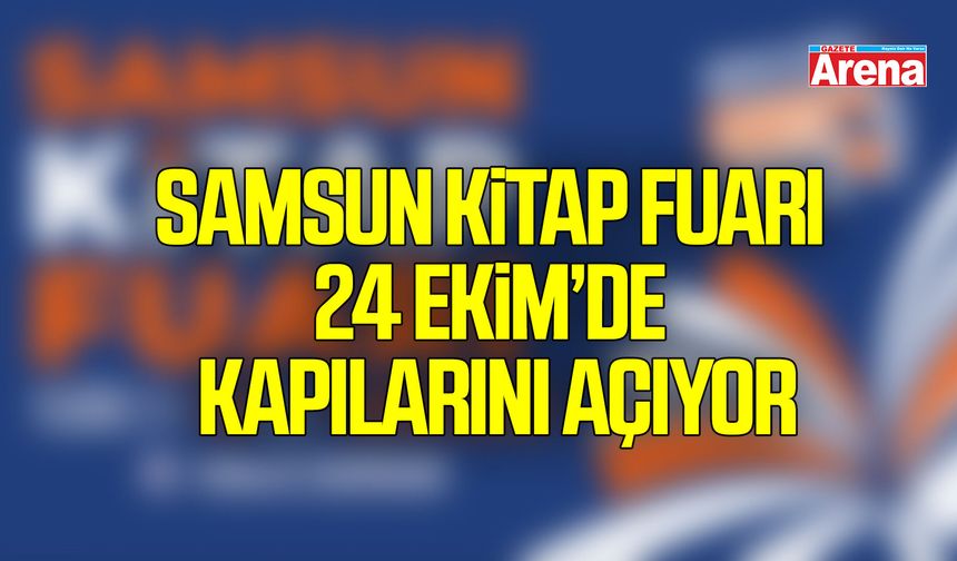 Samsun Kitap Fuarı 24 Ekim’de kapılarını açıyor