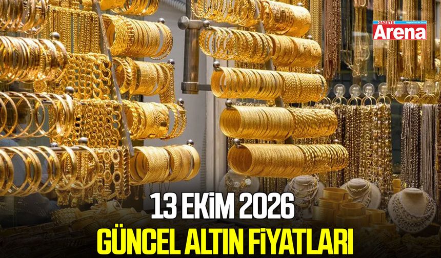 13 Ekim 2026 güncel altın fiyatları