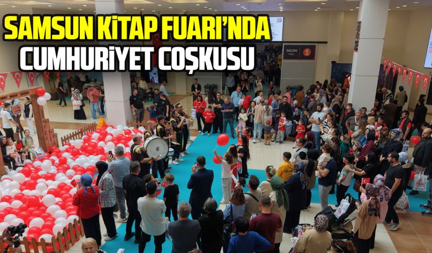 Samsun Kitap Fuarı’nda Cumhuriyet Bayramı coşkusu