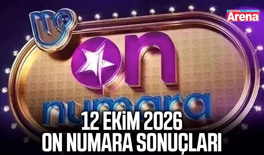 12 Ekim 2026 On Numara sonuçları açıklandı