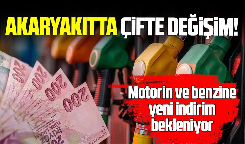 Benzin ve motorin fiyatlarında yeni değişim kapıda