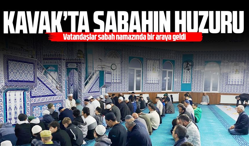 Samsun Kavak'ta sabah namazında birlik