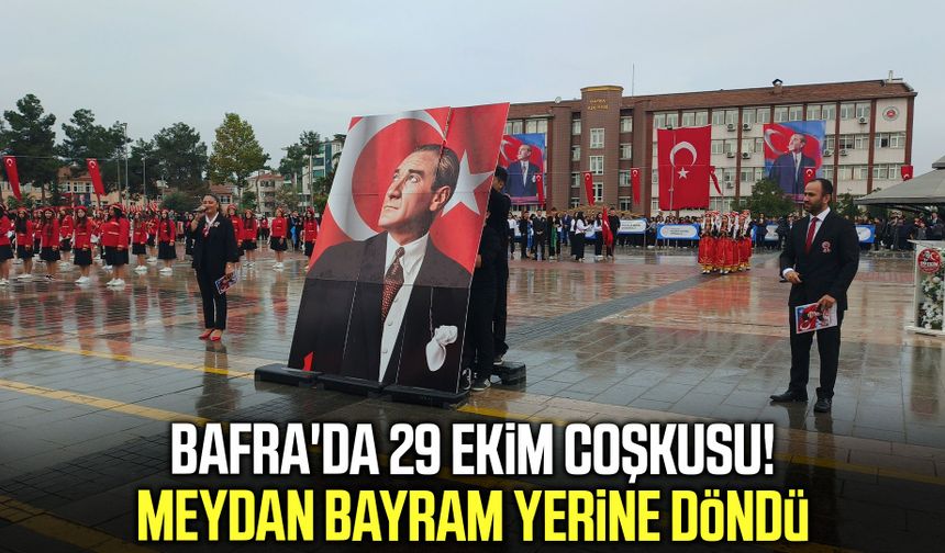 Bafra'da Cumhuriyet Bayramı coşkuyla kutlandı