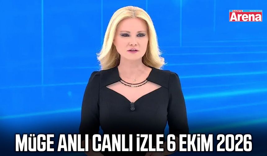 Müge Anlı canlı izle 6 Ekim 2026 | ATV canlı yayın