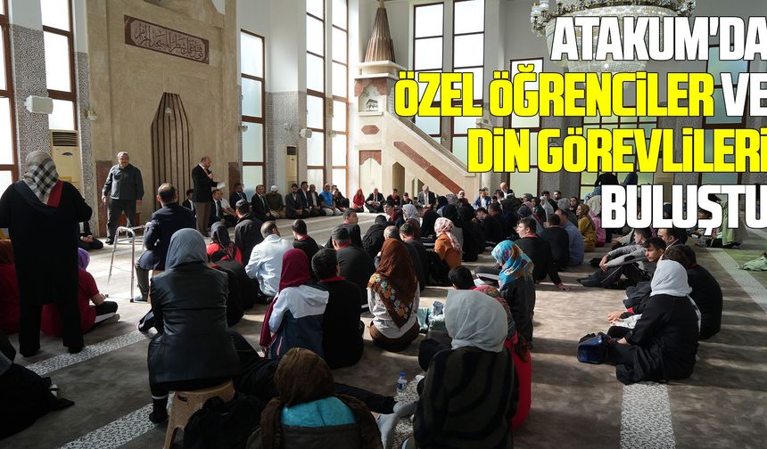 Atakum'da özel öğrenciler ve din görevlileri buluştu