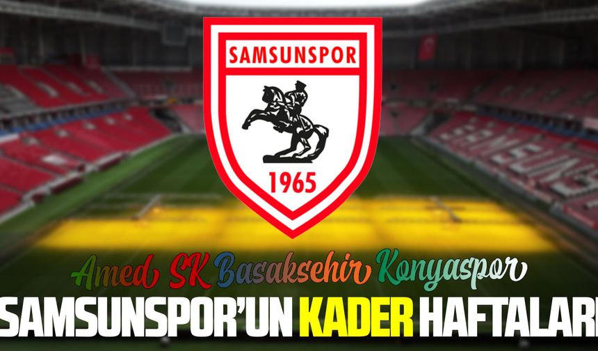Samsunspor’u kaderini belirleyecek senaryolar