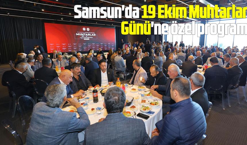 Samsun'da 19 Ekim Muhtarlar Günü'ne özel program