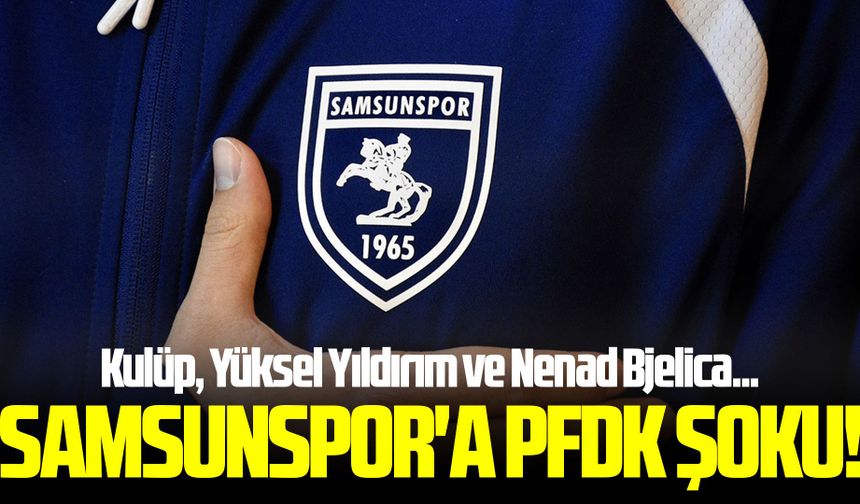Samsunspor'a Amed maçı ardından 3 ayrı PFDK şoku!