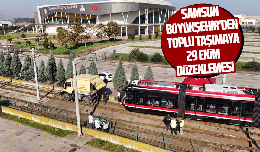 Samsun'da 29 Ekim'de tramvaylar ücretsiz mi?