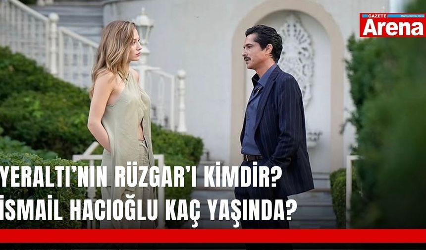 Yeraltı’nın Rüzgar’ı kimdir? İsmail Hacıoğlu kaç yaşında?