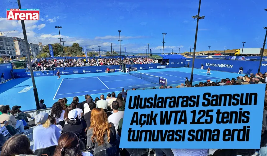 Uluslararası Samsun Açık WTA 125 tenis turnuvası sona erdi