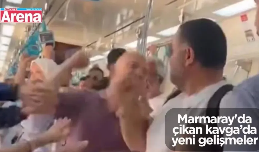 Marmaray'da çikan kavgada yeni gelişmeler