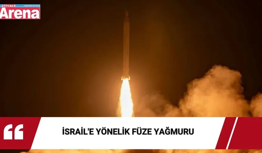 İsrail'e yönelik füze yağmuru