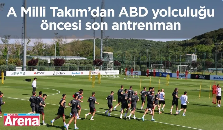 A Milli Takım’dan ABD yolculuğu öncesi son antrenman : İşte görüntüleri