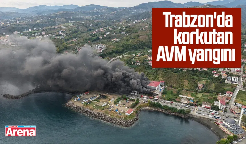 Trabzon'da korkutan AVM yangını