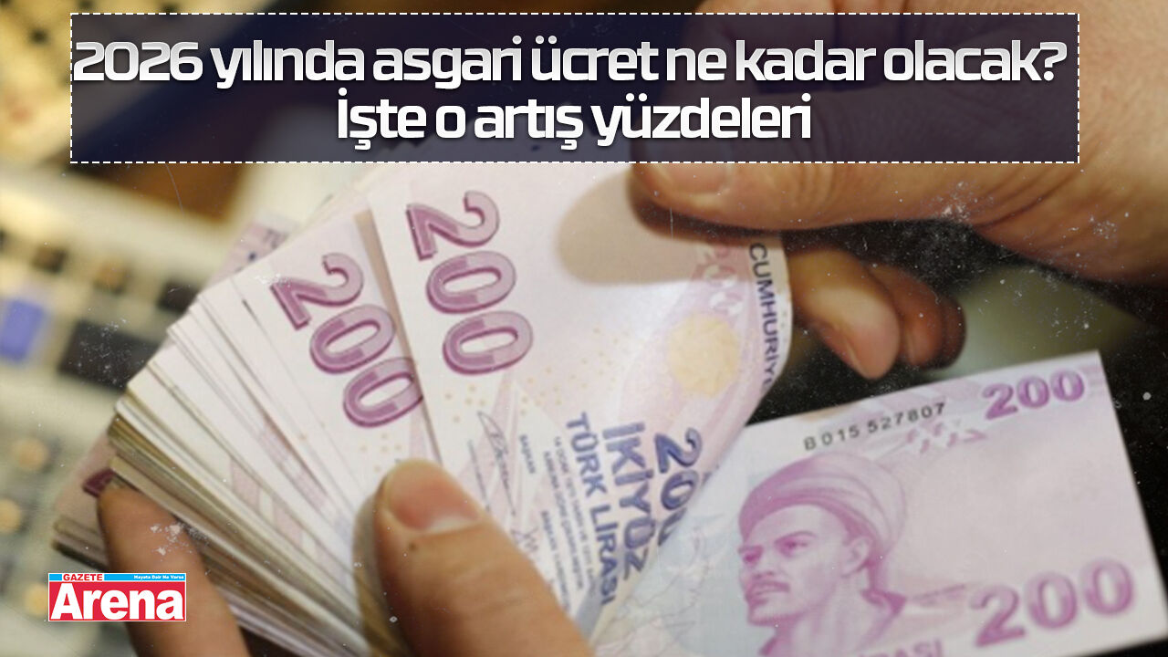 2026 yılında asgari ücret ne kadar olacak? İşte o artış yüzdeleri