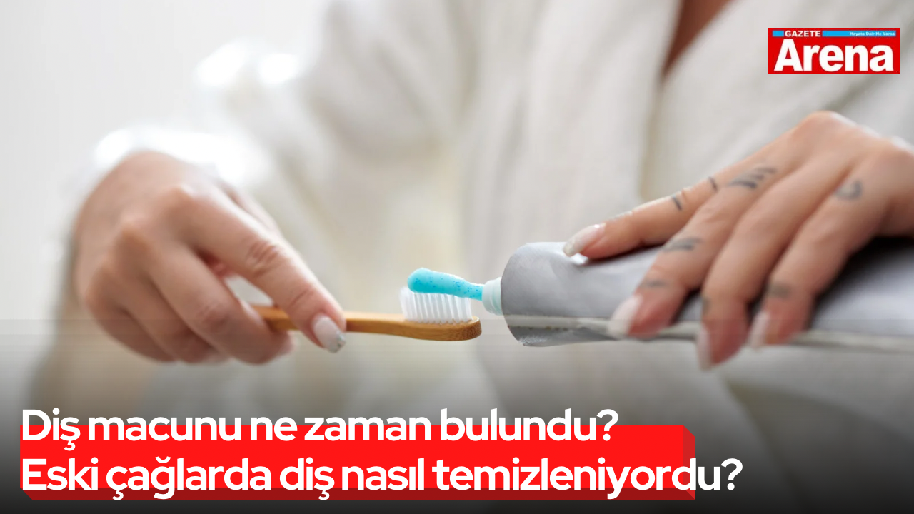 Diş macunu ne zaman bulundu? Eski çağlarda diş nasıl temizleniyordu?