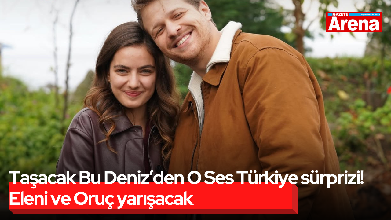 Taşacak Bu Deniz’den O Ses Türkiye sürprizi!
