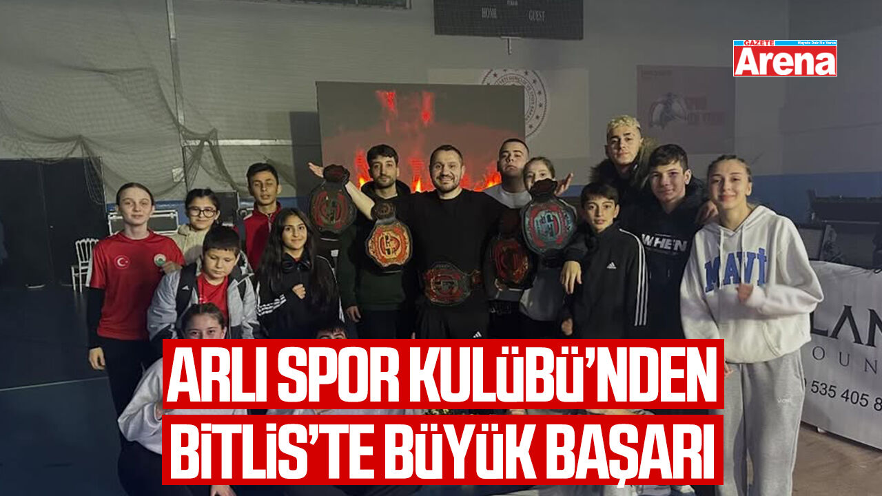 Arlı Spor Kulübü’nden Bitlis’te büyük başarı
