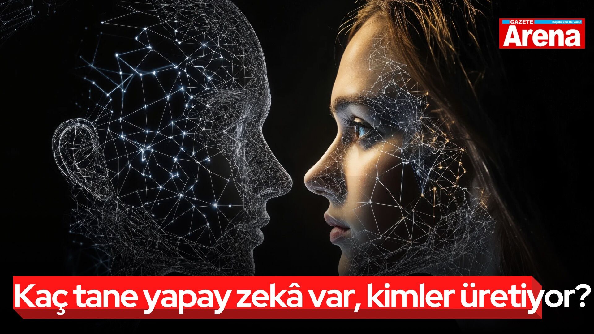 Kaç tane yapay zekâ var, kimler üretiyor?