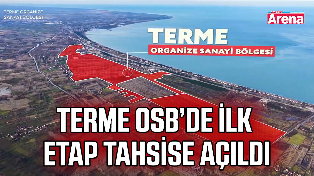 Terme OSB’de ilk etap tahsise açıldı
