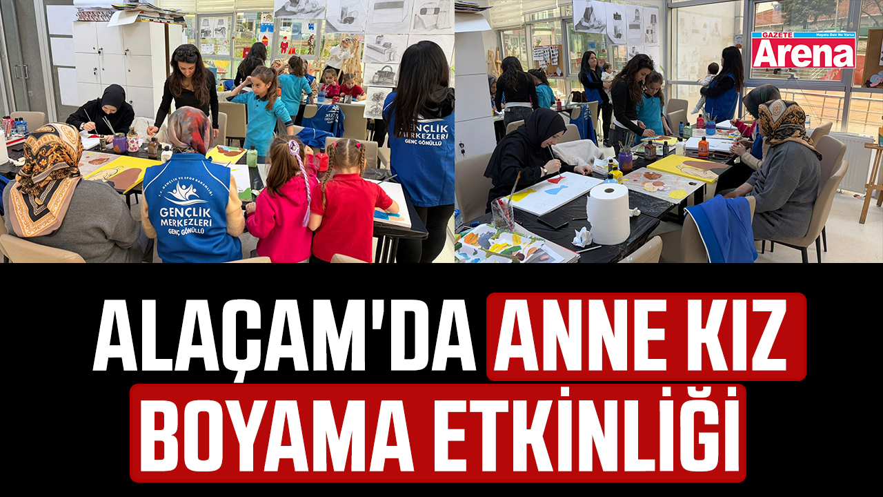 Alaçam'da anne kız boyama etkinliği