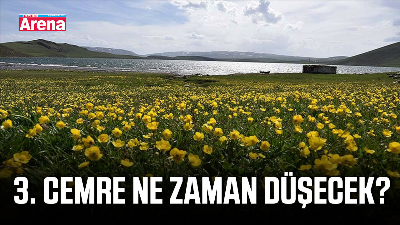 3. cemre ne zaman düşecek?