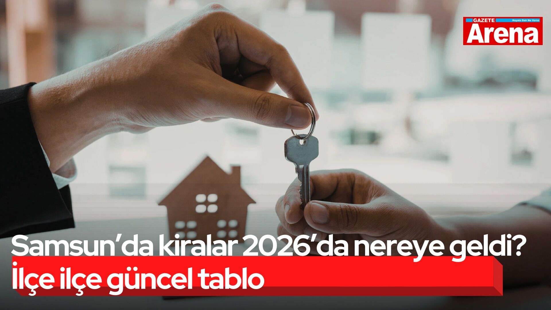Samsun’da kiralar 2026’da nereye geldi? İlçe ilçe güncel tablo