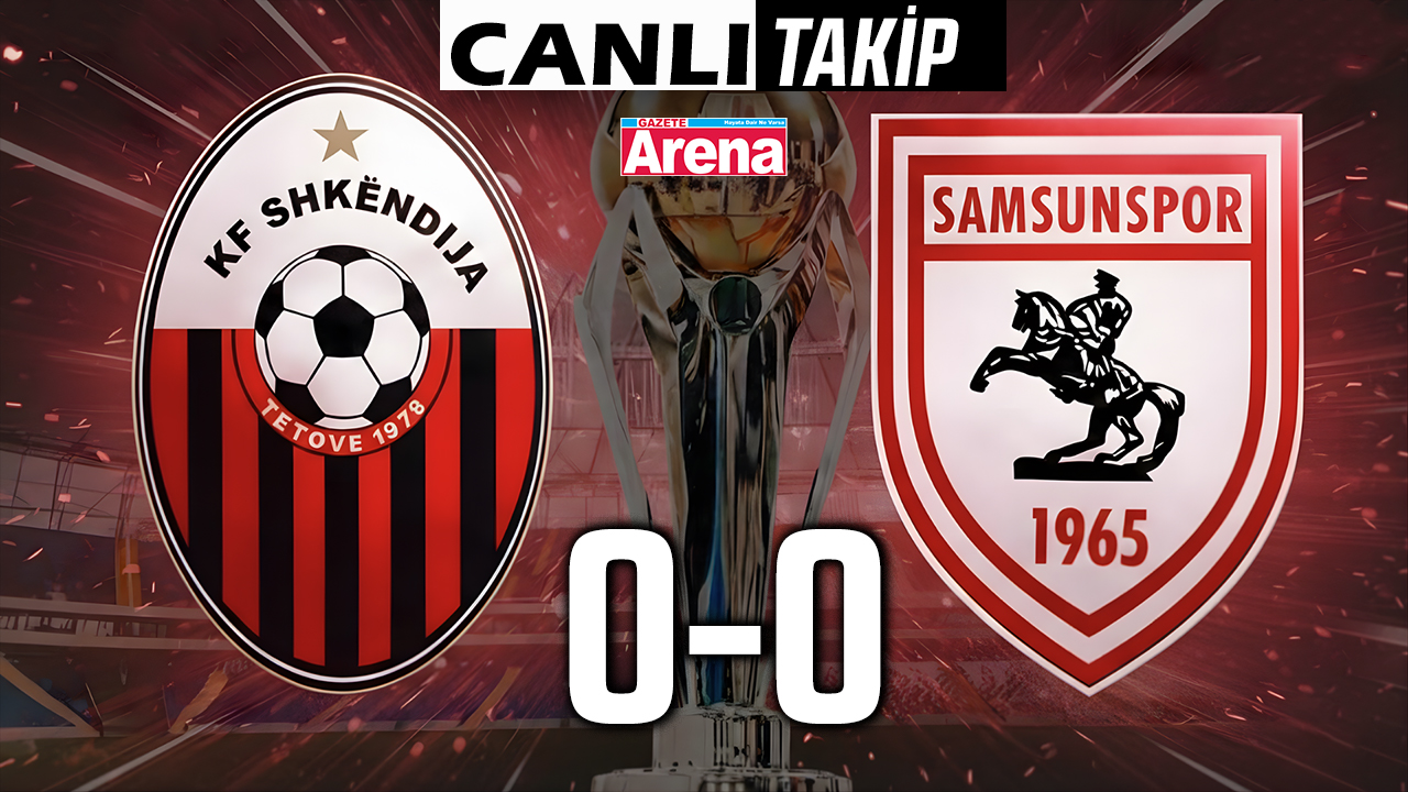 Shkëndija - Samsunspor maçı CANLI ANLATIM
