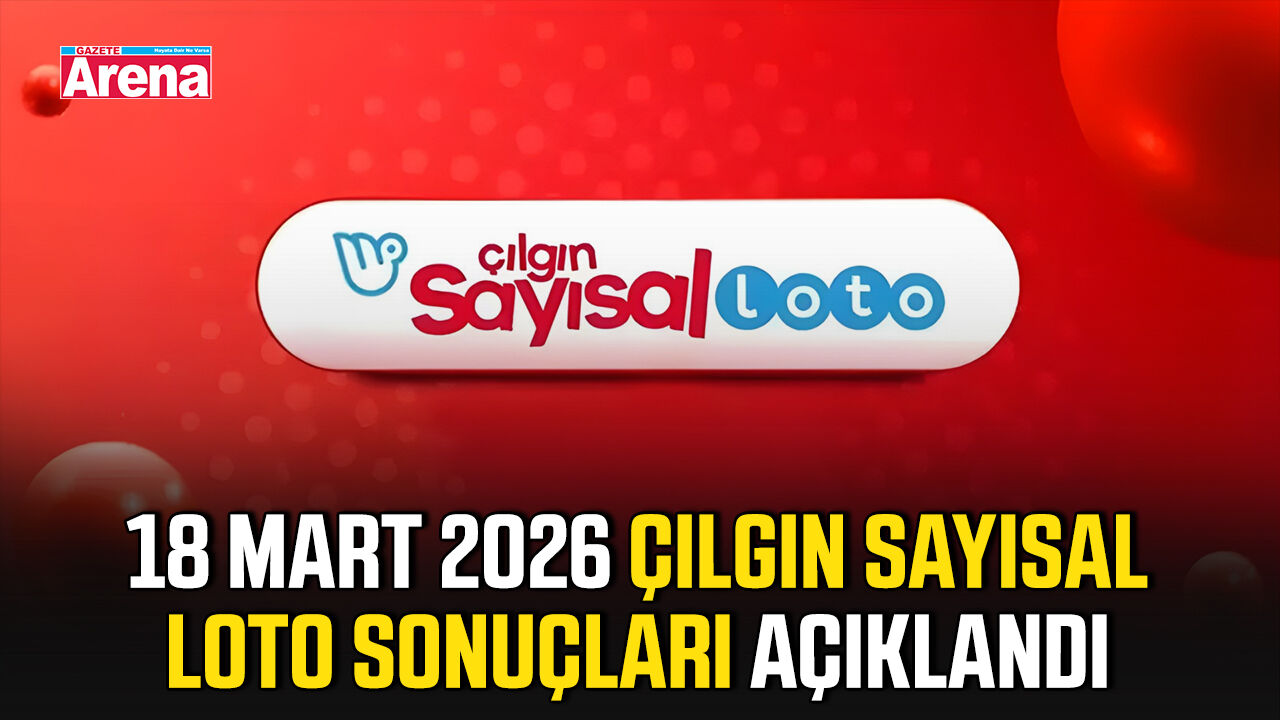 18 Mart 2026 Çılgın Sayısal Loto sonuçları açıklandı