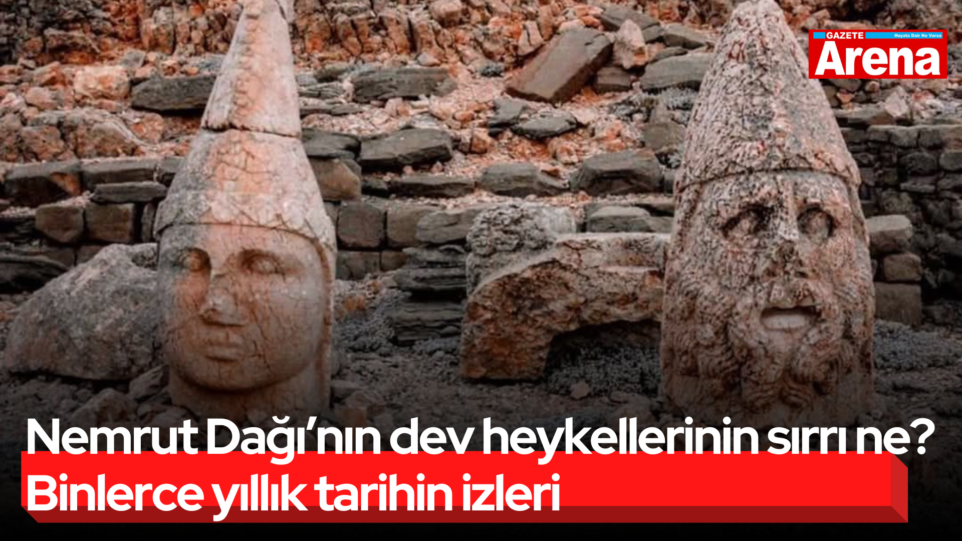 Nemrut Dağı’nın dev heykellerinin sırrı ne? Binlerce yıllık tarihin izleri