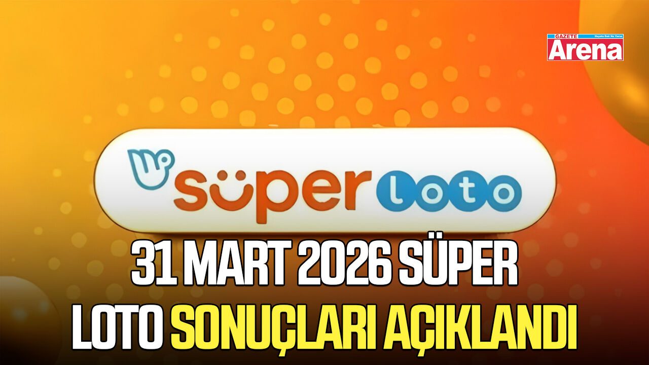 31 Mart 2026 Süper Loto sonuçları açıklandı