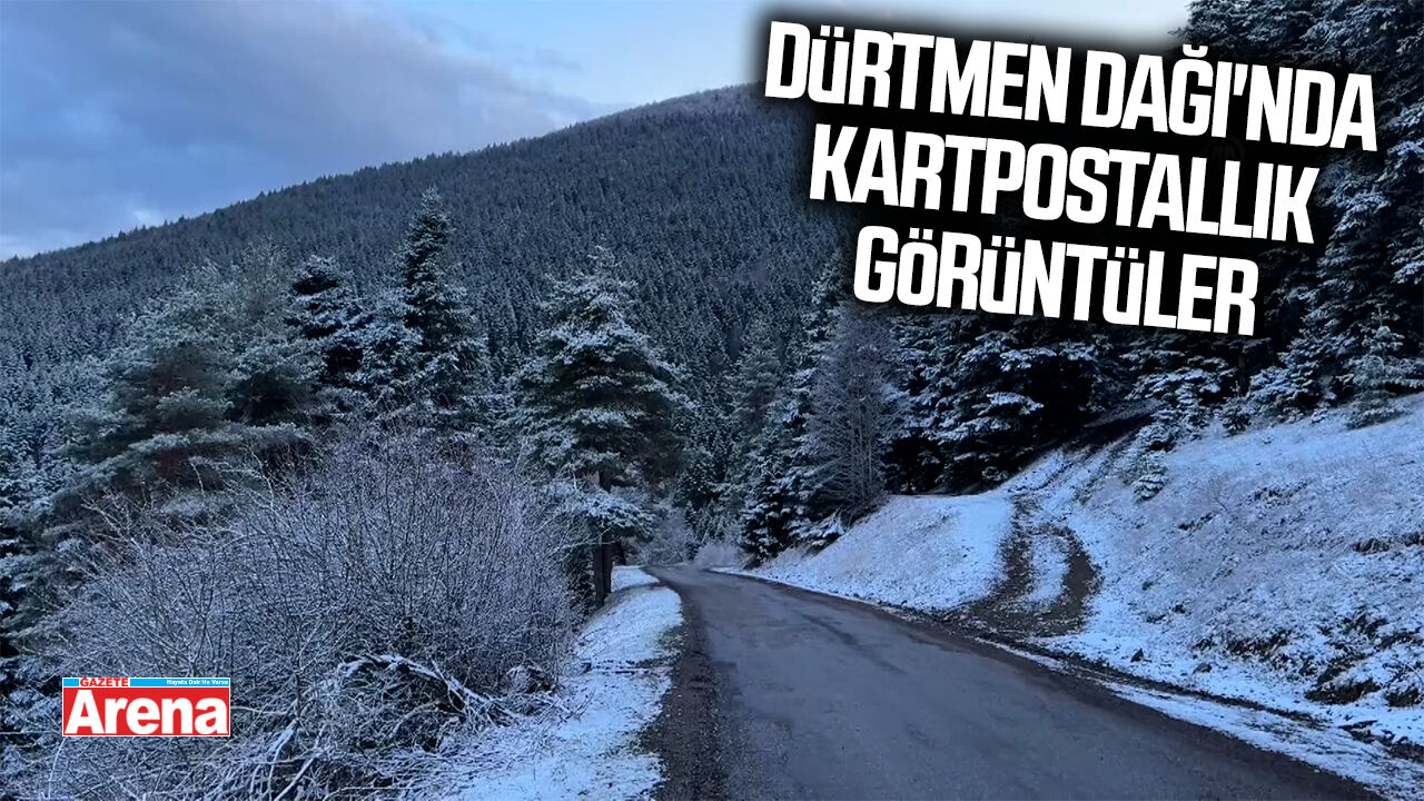 Dürtmen Dağı'nda kartpostallık görüntüler