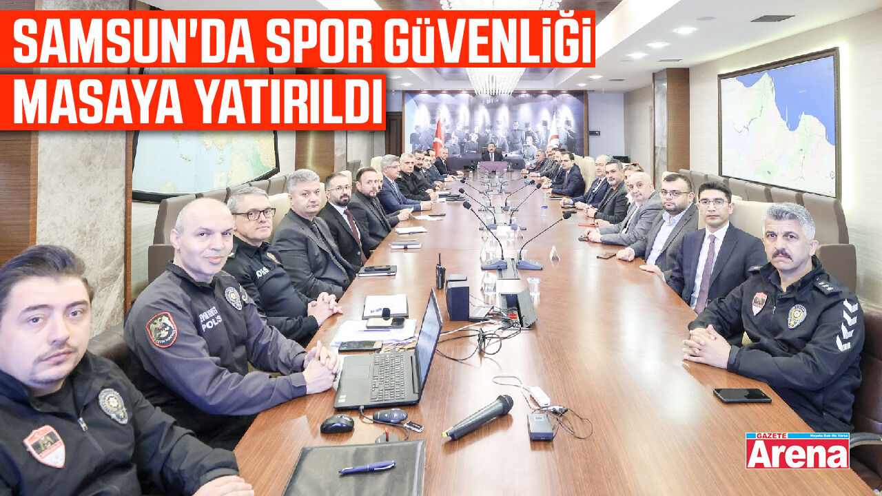 Samsun'da spor güvenliği masaya yatırıldı