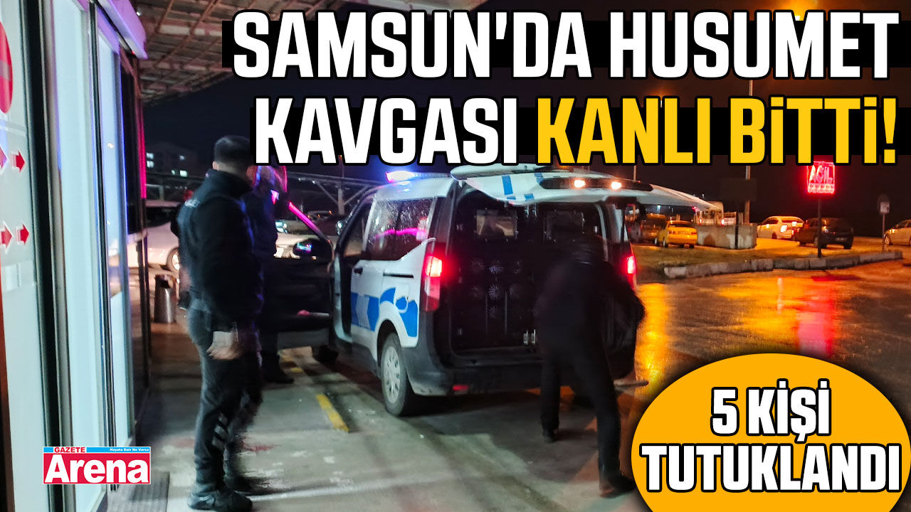 Samsun'da husumet kavgası kanlı bitti!