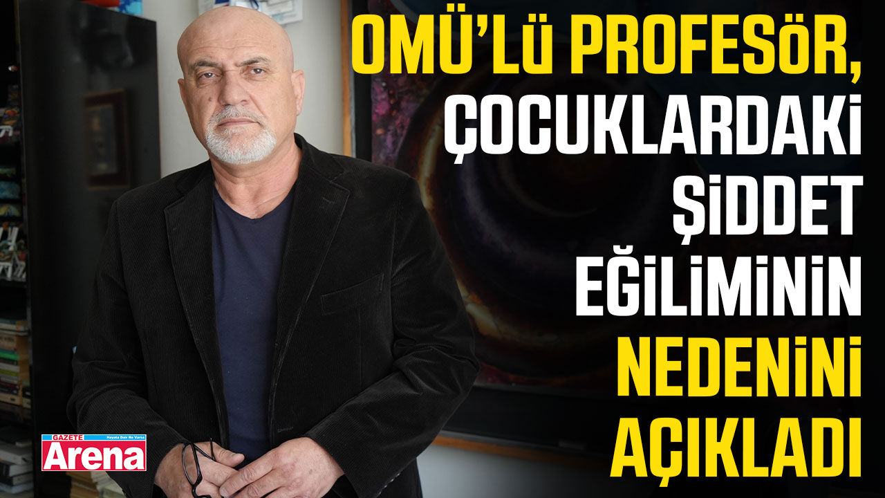 Profesör, çocuklardaki şiddet eğiliminin nedenini açıkladı