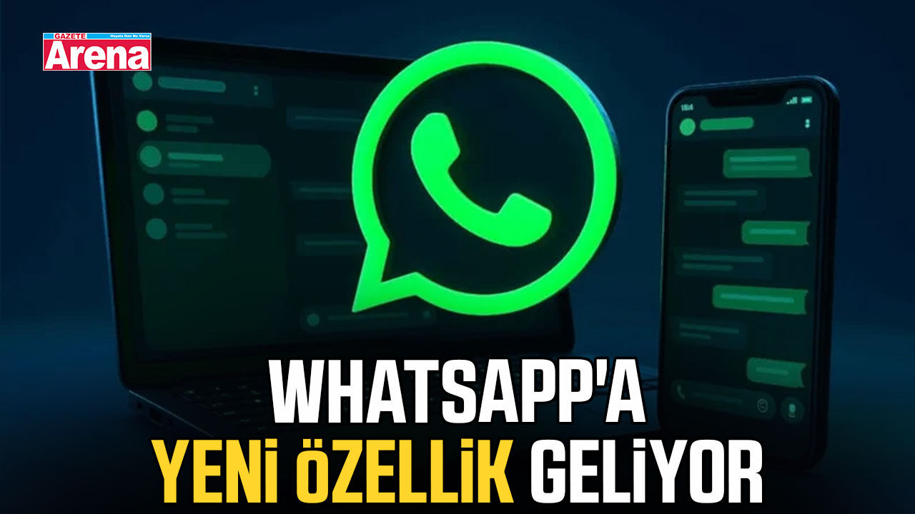 WhatsApp'a yeni özellik geliyor