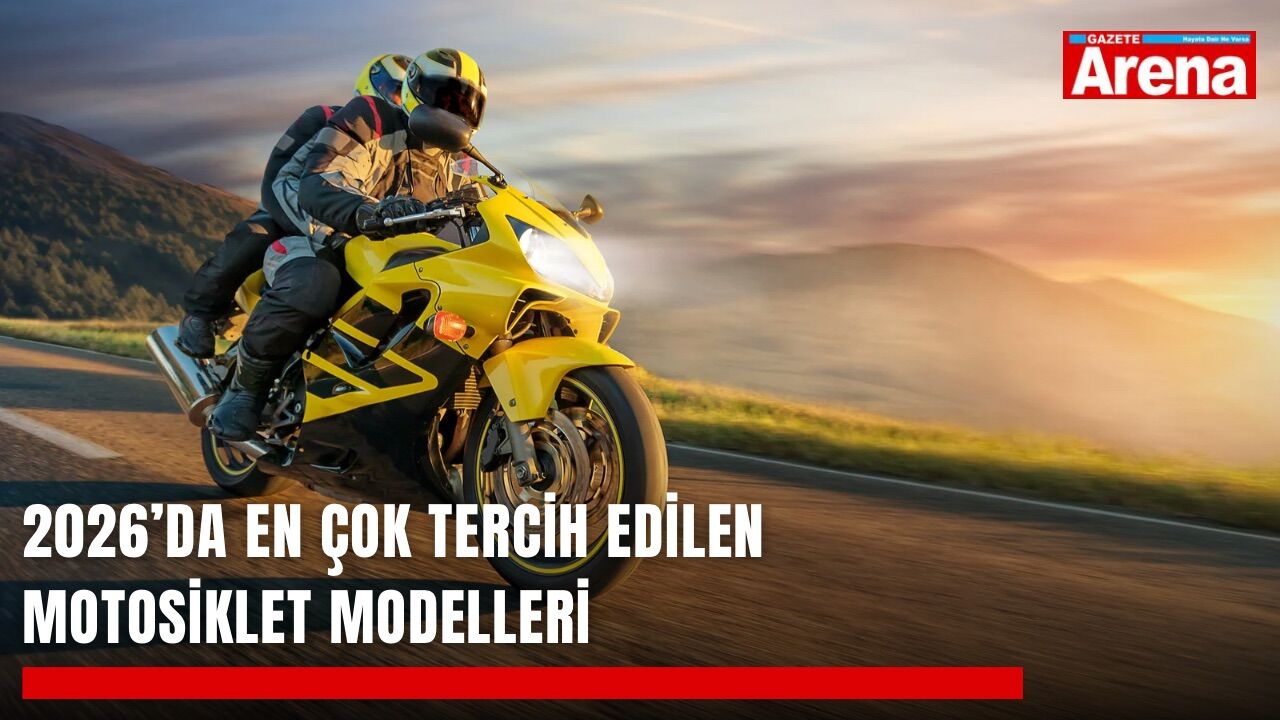 2026’da en çok tercih edilen motosiklet modelleri