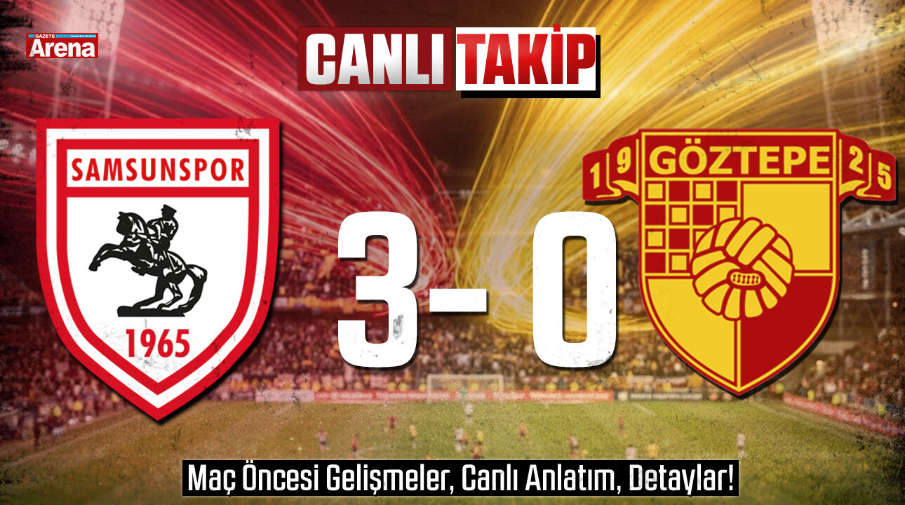 Samsunspor - Göztepe maçının tüm gelişmeleri