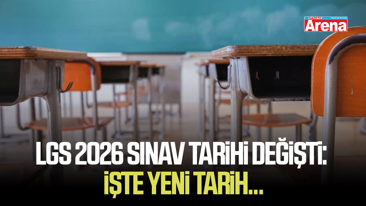 LGS 2026 sınav tarihi değişti: İşte yeni tarih...