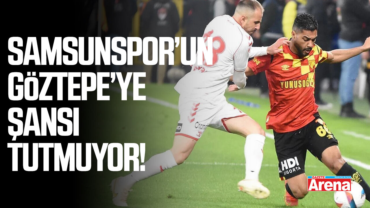 Samsunspor ve Göztepe 24. randevuda