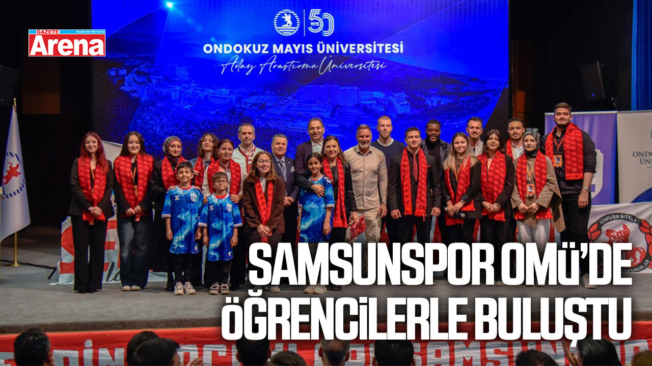 Samsunspor OMÜ’de öğrencilerle buluştu