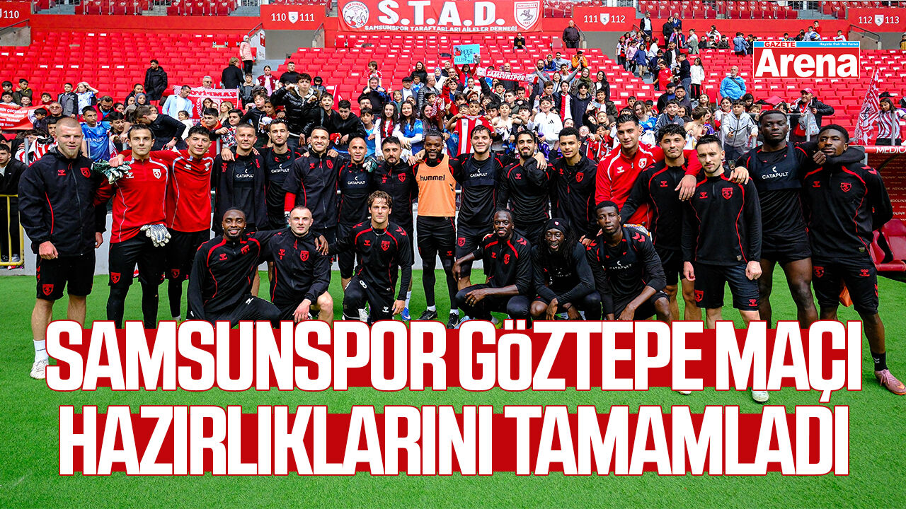 Samsunspor Göztepe maçı hazırlıklarını tamamladı